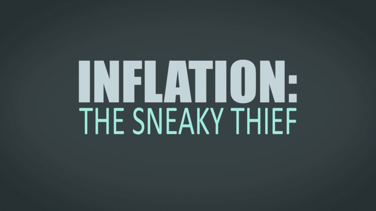 Inflation: The Sneaky Thief