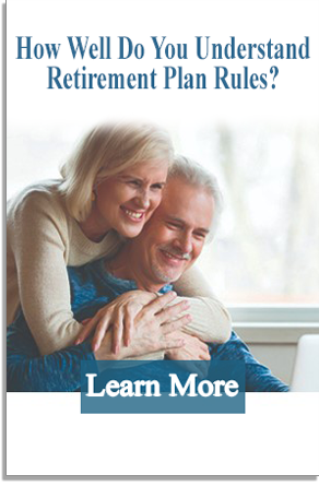 How Well Do You Understand Retirement Plan Rules?
