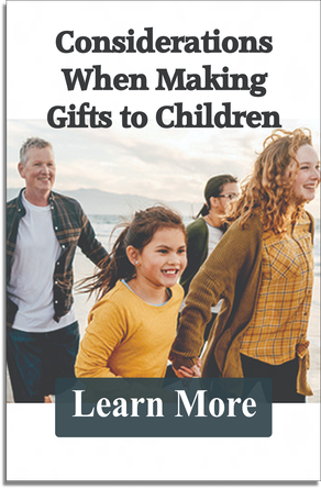 Considerations When Making Gifts to Children