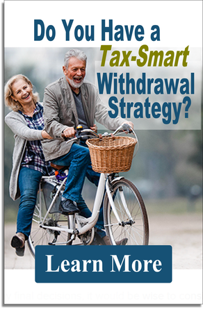 Do You Have a Tax Smart Withdrawal Strategy