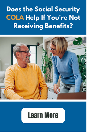 Does the Social Security COLA Help If You're Not Receiving Benefits?