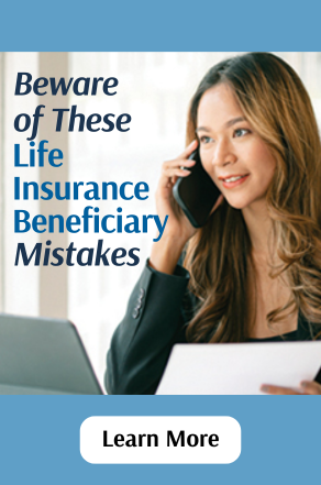 Beware of These Life Insurance Beneficiary Mistakes