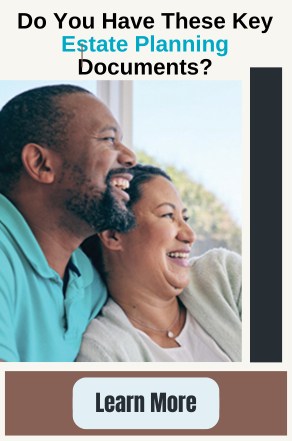 Do You Have These Key Estate Planning Documents?