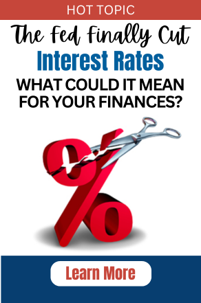 The Fed Finally Cut Interest Rates. What Could It Mean for Your Finances?