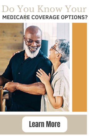 Do You Know Your Medicare Coverage Options?