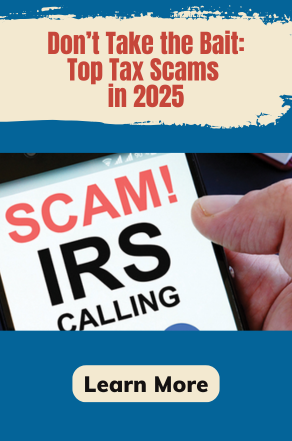 Don't Take the Bait: Top Tax Scams in 2025
